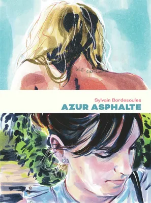 Sylvain Bordesoules: Azur asphalte (GraphicNovel, French language, 2024, Gallimard BD)