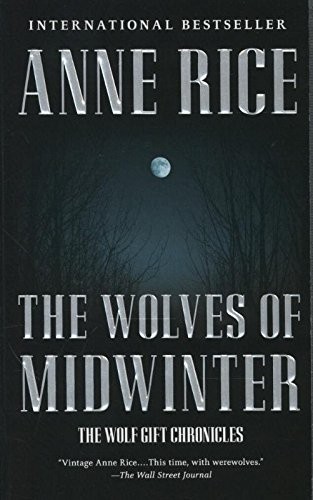 Anne Rice: The Wolves of Midwinter (Paperback, 2014, Random House USA)