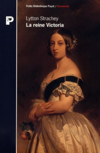 Giles Lytton Strachey: La reine Victoria, 1819-1901 (Paperback, French language, Payot, PAYOT)