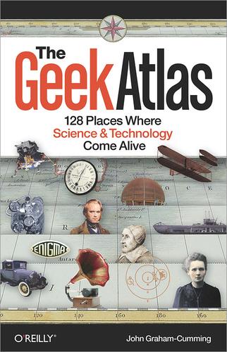 John Graham-Cumming: The Geek Atlas (Paperback, 2009, O'Reilly)