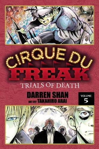 Darren Shan: Cirque Du Freak: The Manga, Vol. 5: Trials of Death (2010, Yen Press)