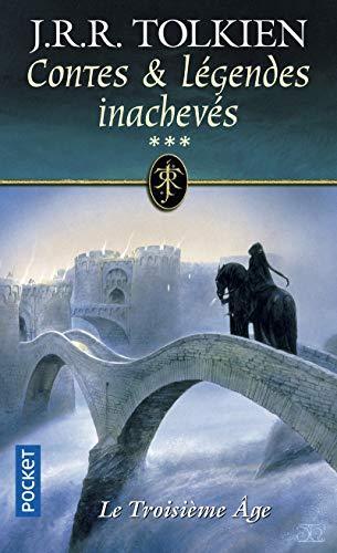 J. R. R. Tolkien, Christopher Tolkien(duplicate): Contes et légendes inachevés : le troisième âge (French language, 2001)