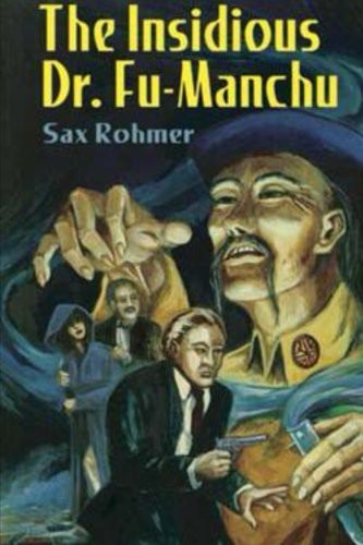 Sax Rohmer: The Insidious Dr. Fu-Manchu (Paperback, 2015, Createspace Independent Publishing Platform, CreateSpace Independent Publishing Platform)