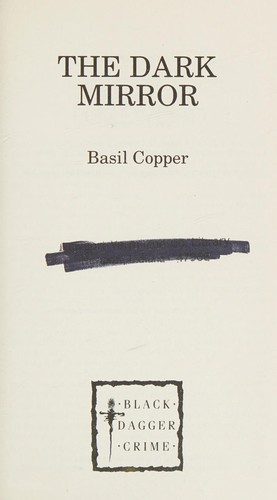 Basil Copper: The Dark Mirror (Hardcover, 1991, John Curley & Assoc)