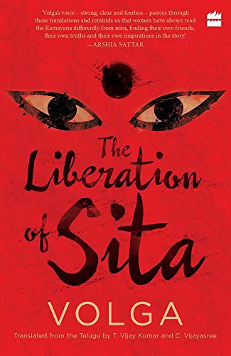 Volga, T. Vijay Kumar, C. Vijayasree: The Liberation of Sita (Paperback, 2016, Harper Perennial, Harpercollins)