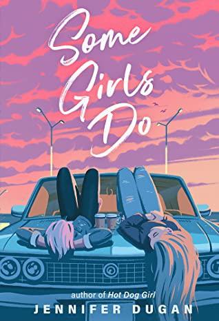 Jennifer Dugan: Some Girls Do (Hardcover, 2021, G.P. Putnam's Sons Books for Young Readers)