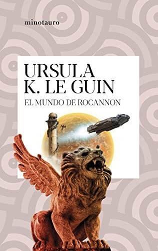 Ursula K. Le Guin (duplicate), Rafael Marín: El mundo de Rocannon (Paperback, 2022, Minotauro)