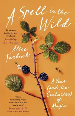 Alice Tarbuck: Spell in the Wild (2021, Hodder & Stoughton)