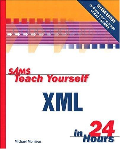 Michael Morrison: Sams Teach Yourself XML in 24 Hours (2nd Edition) (Paperback, 2001, Sams)
