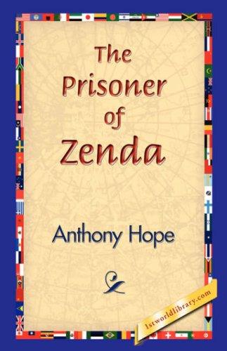 Anthony Hope: The Prisoner of Zenda (Hardcover, 2006, 1st World Library - Literary Society)