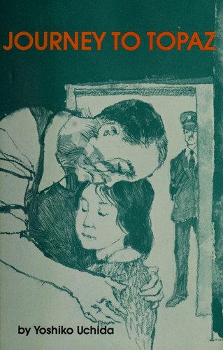 Yoshiko Uchida: Journey to Topaz (1985, Creative Arts)