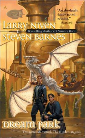 Larry Niven, Steven Barnes, Steven Barnes: Dream Park (2003, Ace)