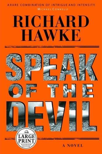 Richard Hawke: Speak of the devil (2006, Random House Large Print in association with Random House)