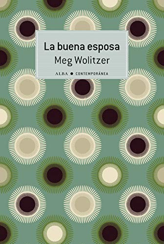 Meg Wolitzer, Enrique de Hériz: La buena esposa (Paperback, 2018, Alba Editorial, ALBA)