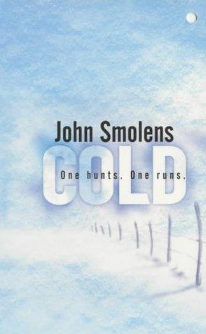 John Smolens: Cold (Paperback, 2002, Flame)