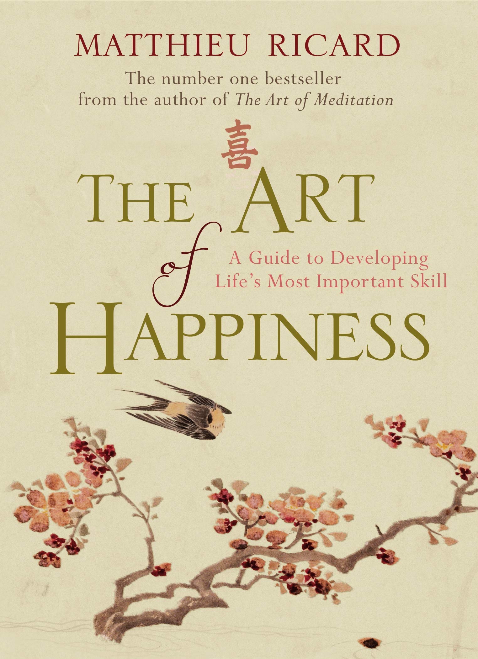 Matthieu Ricard: The Art of Happiness (2007, Little, Brown and Company)