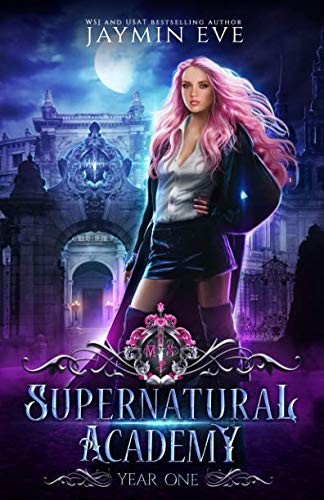 Jaymin Eve: Supernatural Academy: Year One (Paperback, 2019, Independently published)