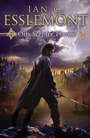 Ian C. Esslemont: Orb Sceptre Throne (Hardcover, 2012, Bantam Press)