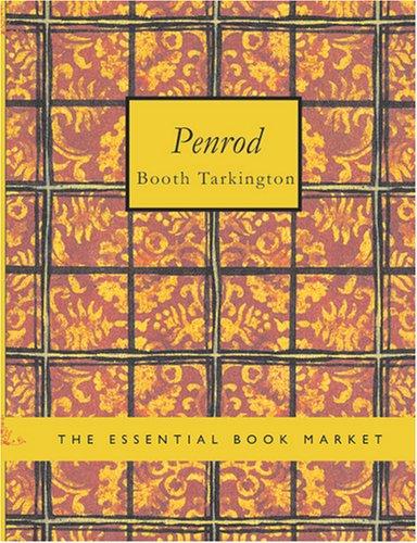 Booth Tarkington: Penrod (Large Print Edition) (Paperback, 2007, BiblioBazaar)