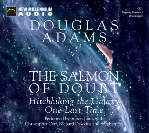 Douglas Adams, Stephen Fry, Richard Dawkins, Simon Jones, Christopher Cerf, Terry Gilliam: The Salmon of Doubt (AudiobookFormat, 2002, New Millenium Audio, Brand: New Millennium Audio)