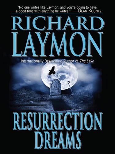 Richard Laymon: Resurrection Dreams (EBook, 2010, Dorchester Publishing Co., Inc.)