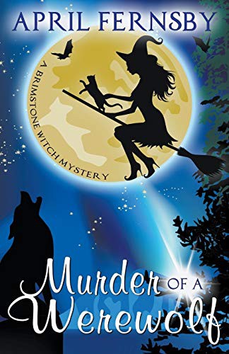 April Fernsby: Murder Of A Werewolf (Paperback, 2020, April Fernsby)