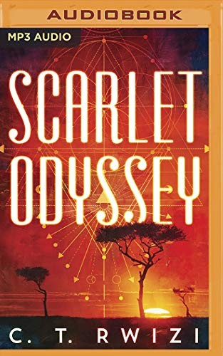 C. T. Rwizi, Robin Eller, Korey Jackson, Kimberly Woods, Susan Dalian, Janina Edwards: Scarlet Odyssey (2020, Brilliance Audio)