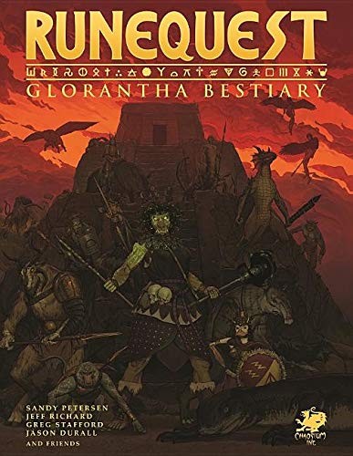 Sandy Petersen, Sven Lugar, Chris Klug, Steve Perrin, Michael O'Brien, Jeff Richard, Jason Durall, Ken Rolston, David Dunham, Cory Trego-Erdner, Jamie Revell, Greg Stafford: RuneQuest - Glorantha Bestiary (Hardcover, englisch language, 2019, Chaosium Inc)