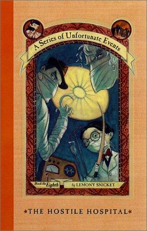 Lemony Snicket: The Hostile Hospital (Hardcover, 2001, HarperCollins)