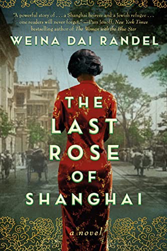 Weina Dai Randel: The Last Rose of Shanghai (Paperback, 2021, Lake Union Publishing)