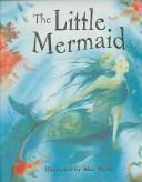 Katie Daynes, Hans Christian Andersen: The Little Mermaid (Picture Books) (Hardcover, 2006, Usborne Books)