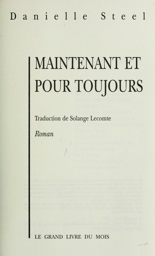 Danielle Steel: Maintenant et pour toujours (French language, 2000, le Grand livre du mois)
