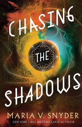 Maria V. Snyder: Chasing the Shadows (Paperback, 2019, Maria V. Snyder)