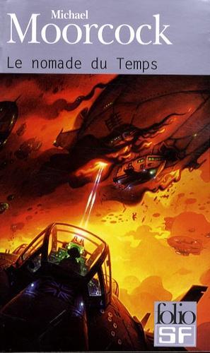 Michael Moorcock: Le nomade du Temps : Le seigneur des airs , Le Léviathan des terres , Le tsar d'acier (French language)