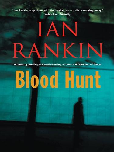 Ian Rankin: Blood Hunt (EBook, 2007, Little, Brown and Company)