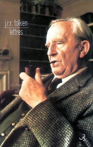 J. R. R. Tolkien, Christopher Tolkien(duplicate), Humphrey Carpenter: Lettres (Paperback, French language, 2005, Christian Bourgois Editeur)