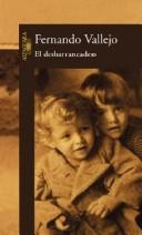 Fernando Vallejo: El Desbarrancadero (Paperback, Spanish language, 2003, Alfaguara)
