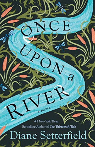 Diane Setterfield: Once Upon a River (Paperback, 2019, Atria/Emily Bestler Books)