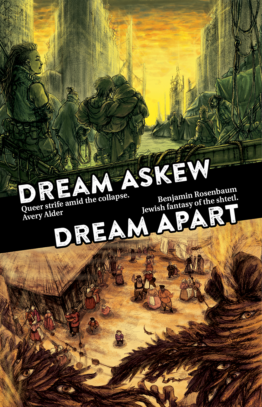 Avery Alder, Benjamin Rosenbaum: Dream Askew / Dream Apart (2018)