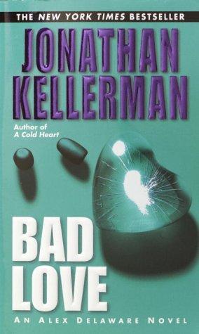 Jonathan Kellerman: Bad Love (Alex Delaware) (Paperback, 2003, Ballantine Books)