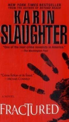 Karin Slaughter: Fractured (Paperback, 2009, Dell)