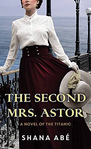 Shana Abe: The Second Mrs. Astor (Hardcover, 2021, Center Point)