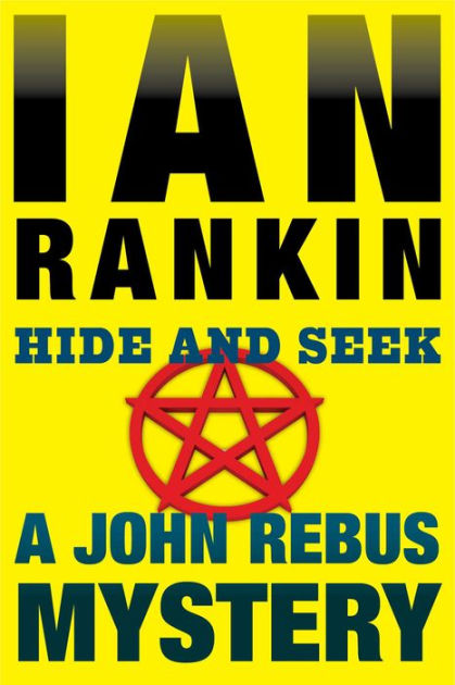 Ian Rankin: Hide And Seek A Detective John Rebus Mystery (1997, St. Martin's Press)