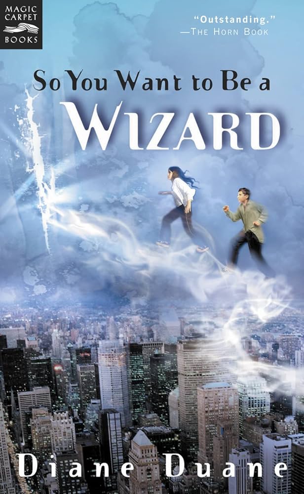 Diane Duane: So You Want to Be a Wizard (2003, Houghton Mifflin Harcourt Publishing Company)