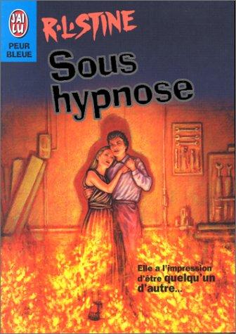 R. L. Stine: Sous hypnose (Paperback, French language, 2000, J'ai lu)