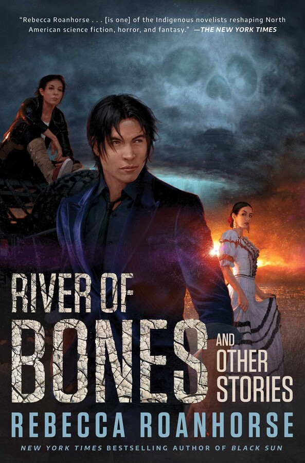 Rebecca Roanhorse: River of Bones and Other Stories (Hardcover, 2026, Saga Press)