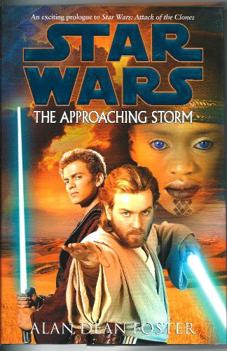Alan Dean Foster: Star Wars The Approaching Storm (Hardcover, 2002, Del Rey/ Ballantine)