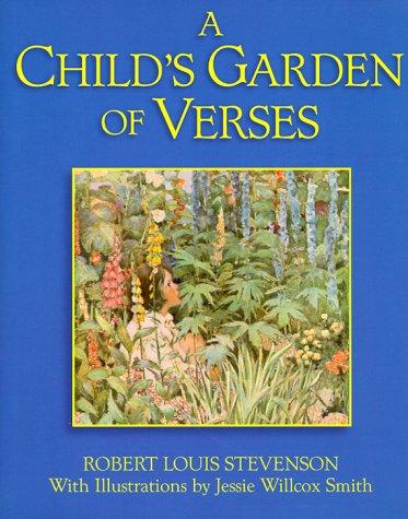 Robert Louis Stevenson: A child's garden of verses (Hardcover, 1985, Children's Classics, Distributed by Crown Publishers)
