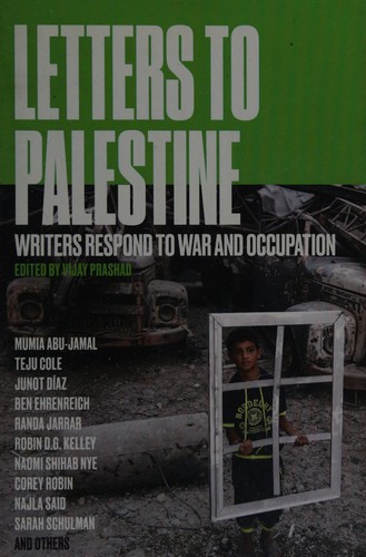 Vijay Prashad: Letters to Palestine (2015, Verso)