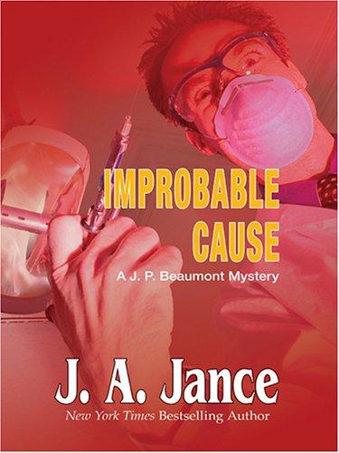J. A. Jance: Improbable cause (2005, Thorndike Press)